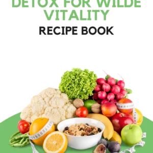The Wilde Vitality Detox Recipe Book